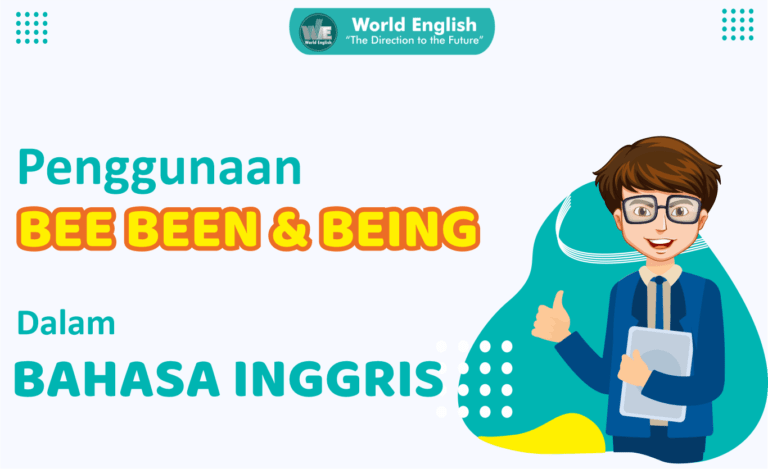 Penggunaan Tepat Be, Been dan Being dalam Bahasa Inggris