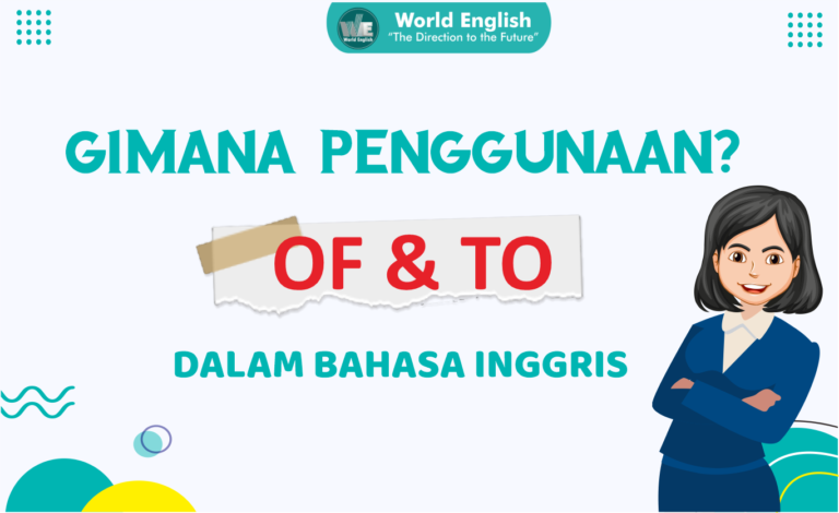 Penggunaan Tepat Kata Of dan To Beserta Contoh Kalimat