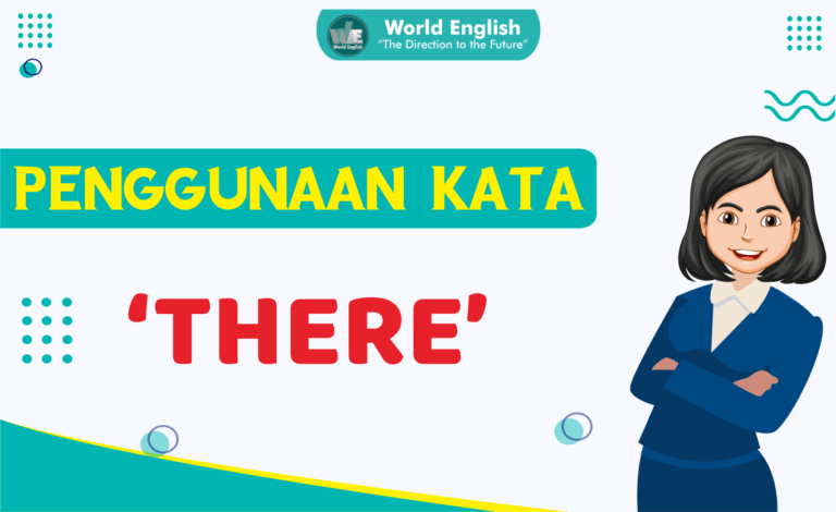 Aturan Tepat Penggunaan Kata THERE dalam Bahasa Inggris