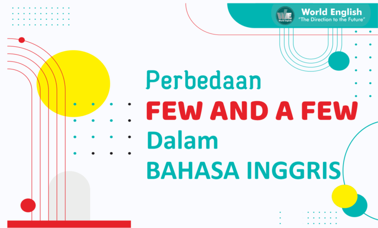 Sudahkah Kamu Tau, Few dan A Few Itu Ternyata Berbeda Loh!