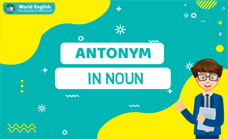 Antonim Kata Benda  dalam Bahasa Inggris  (ANTONYM IN NOUN)