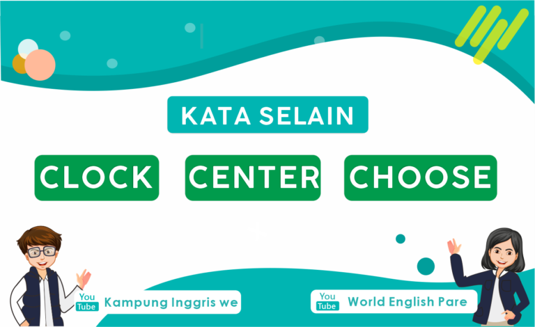 Sinonim Bahasa Inggris: Kata CLOCK, CENTER DAN CHOOSE