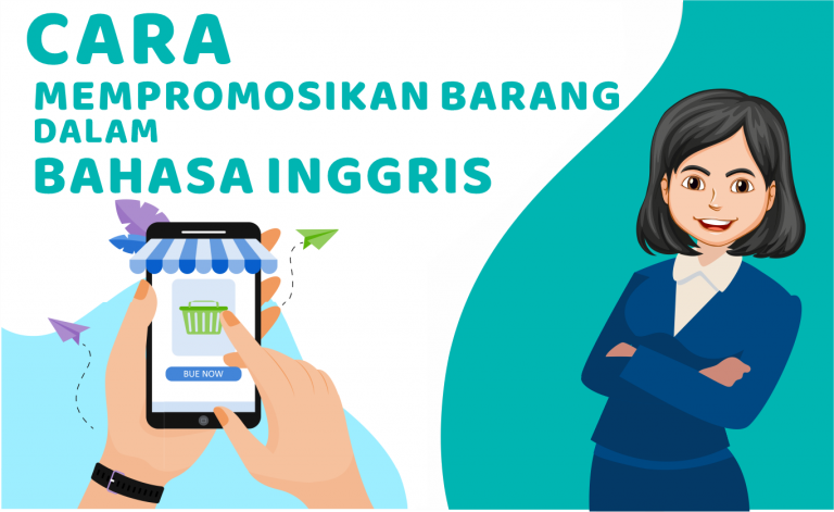 Mempromosikan Produk Menggunakan Bahasa Inggris? Begini Caranya!