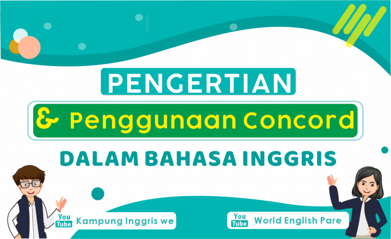 Penjelasan Lengkap Penggunaan Concord dalam Bahasa Inggris