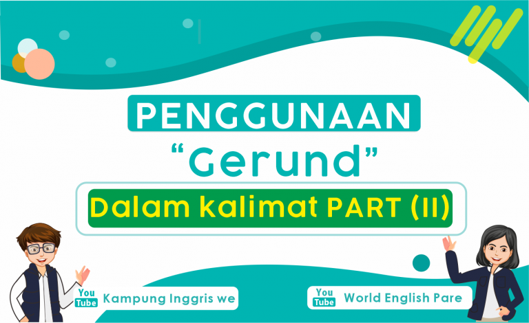 Penggunaan Gerund dalam Kalimat Bahasa Inggris (Part 2)